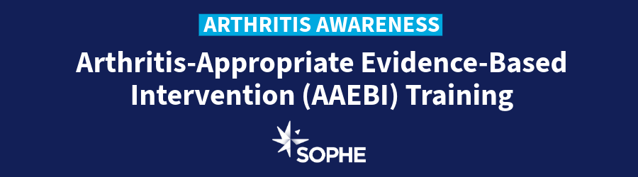 Arthritis Modules: Arthritis Appropriate Evidence-Based Intervention (AAEBI) Training